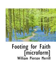 Footing for Faith [microform],1117311856,9781117311852