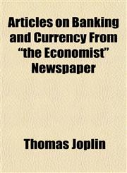 Articles on Banking and Currency From "the Economist" Newspaper,1152868268,9781152868267