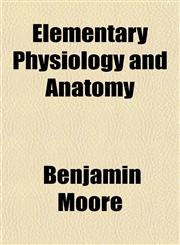 Elementary Physiology and Anatomy,1151843466,9781151843463
