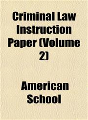 Criminal Law Instruction Paper (Volume 2),1152753878,9781152753877