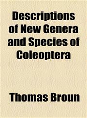 Descriptions of New Genera and Species of Coleoptera,1154680851,9781154680850
