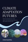 Climate Adaptation Futures,0470674962,9780470674963