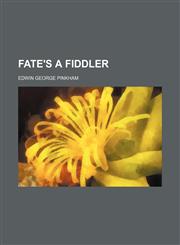 Fate's a Fiddler,1150860715,9781150860713