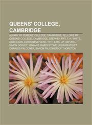 Queens' College, Cambridge Alumni of Queens' College, Cambridge, Fellows of Queens' College, Cambridge, Stephen Fry, T. H. White, Abba Eban,1157005195,9781157005193