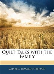 Quiet Talks with the Family,1141131889,9781141131884