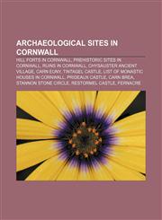 Archaeological sites in Cornwall Hill forts in Cornwall, Prehistoric sites in Cornwall, Ruins in Cornwall, Chysauster Ancient Village,1158149670,9781158149674