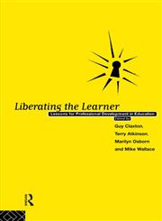 Liberating the Learner Lessons for Professional Development in Education,0415131278,9780415131278