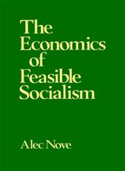 The Economics of Feasible Socialism Revisited,0044460155,9780044460152