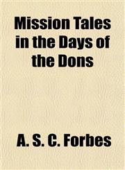 Mission Tales in the Days of the Dons,1151745103,9781151745101