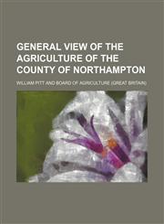 General view of the agriculture of the County of Northampton,1459097386,9781459097384