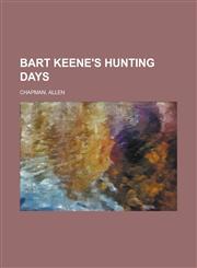 Bart Keene's Hunting Days,1236717236,9781236717238