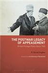 The Postwar Legacy of Appeasement British Foreign Policy Since 1945,1780935838,9781780935836