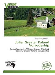 Julia, Greater Poland Voivodeship,613891595X,9786138915959