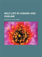 Wild life in Canara and Ganjam,1151384496,9781151384492