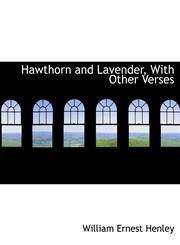 Hawthorn and Lavender, With Other Verses,1115634895,9781115634892
