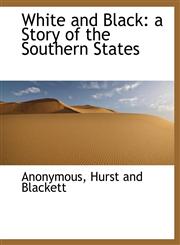 White and Black a Story of the Southern States,1140660098,9781140660095