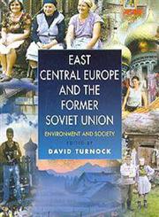 East Central Europe and the Former Soviet Union Environment and Society,0340692162,9780340692165