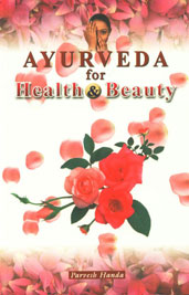Ayurveda for Health and Beauty 1st Edition,8183820069,9788183820066