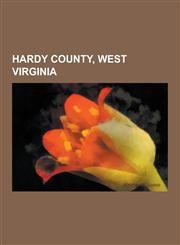 Hardy County, West Virginia Moorefield, West Virginia, Wardensville, West Virginia, Cacapon River, List of Settlements in the Eastern Panhandle of,1230552243,9781230552248