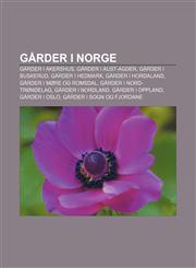 Gårder i Norge Gårder i Akershus, Gårder i Aust-Agder, Gårder i Buskerud, Gårder i Hedmark, Gårder i Hordaland, Gårder i Møre og Romsdal,1232781622,9781232781622