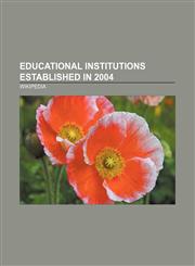 Educational institutions established in 2004 University of Manchester, University of Nottingham Ningbo, China, Battlefield High School,1157554296,9781157554295