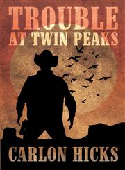 Trouble at Twin Peaks,1607492172,9781607492177