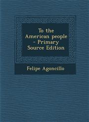 To the American People - Primary Source Edition,1289632456,9781289632458