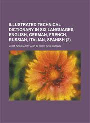 Illustrated Technical Dictionary in Six Languages, English, German, French, Russian, Italian, Spanish (2),1234546116,9781234546113
