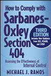 How to Comply with Sarbanes-Oxley Section 404 Assessing the Effectiveness of Internal Control 3rd Edition,0470169303,9780470169308