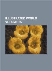 Illustrated world  Volume 25,1236414861,9781236414861