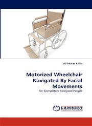 Motorized Wheelchair Navigated By Facial Movements,3843355126,9783843355124