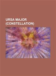 Ursa Major (Constellation) 23 Ursae Majoris, 36 Ursae Majoris, 3c 244.1, 41 Lyncis, 41 Lyncis B, 47 Ursae Majoris, 47 Ursae Majoris B, 47 Ursae M,1156950732,9781156950739