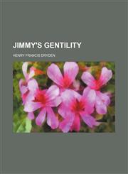 Jimmy's Gentility,1150969571,9781150969577