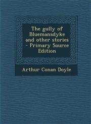 Gully of Bluemansdyke and Other Stories,1287823173,9781287823179