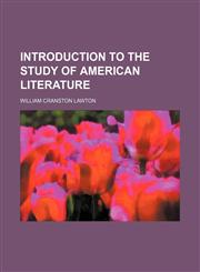 Introduction to the study of American literature,1152342614,9781152342613