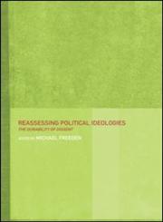Reassessing Political Ideologies: The Durability of Dissent,0415255724,9780415255721