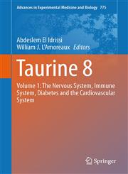 Taurine 8 Volume 1: The Nervous System, Immune System, Diabetes and the Cardiovascular System,1461461294,9781461461296