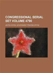 Congressional serial set Volume 4790,1153907062,9781153907064