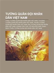 Tướng Quân đội Nhân dân Việt Nam Thiếu tướng Quân đội Nhân dân Việt Nam, Thượng tướng Quân đội Nhân dân Việt Nam,1233885138,9781233885138