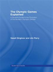 The Olympic Games Explained (Student Sports Series),0415346037,9780415346030