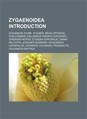 Zygaenoidea Introduction Zygaenidae stubs, Zygaena, Megalopygidae, Chalcosiinae, Pollanisus viridipulverulenta, Jordanita notata,1233182013,9781233182015