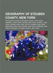 Geography of Steuben County, New York Populated places in Steuben County, New York, Campbell, New York, Savona, New York, Hornell, New York,1233124730,9781233124732