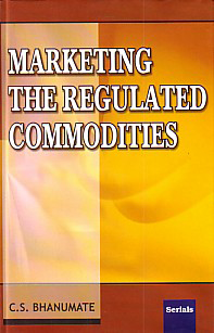 Marketing the Regulated Commodities,8183871704,9788183871709