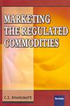 Marketing the Regulated Commodities,8183871704,9788183871709