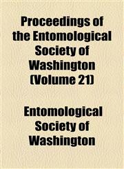 Proceedings of the Entomological Society of Washington (Volume 21),1154492001,9781154492002