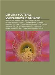 Defunct football competitions in Germany Southern German football championship, Brandenburg football championship,1156752388,9781156752388