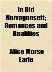 In Old Narragansett; Romances and Realities,1154746372,9781154746372