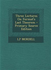Three Lectures on Fermat's Last Theorem - Primary Source Edition,1289604894,9781289604899