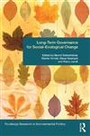 Long-Term Governance for Social-Ecological Change 1st Edition,0415633524,9780415633529