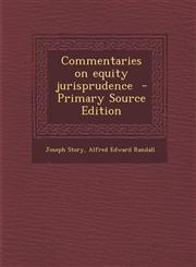 Commentaries on Equity Jurisprudence - Primary Source Edition,1294626361,9781294626367